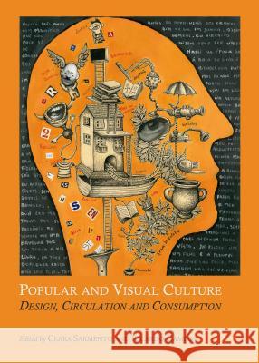 Popular and Visual Culture: Design, Circulation and Consumption Campos, Ricardo 9781443862141 Cambridge Scholars Publishing - książka