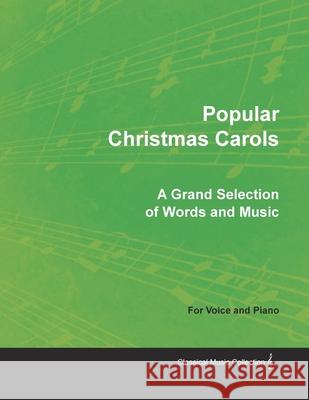 Popular Christmas Carols - A Grand Selection of Words and Music for Voice and Piano Various 9781528701211 Read Books - książka