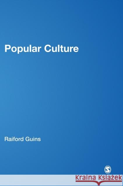 Popular Culture Guins, Raiford 9780761974710 Sage Publications - książka