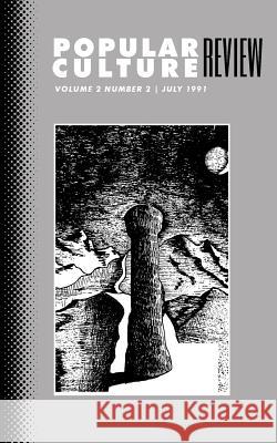 Popular Culture Review: Vol. 2, No. 2, July 1991 Felicia F. Campbell 9781633912922 Westphalia Press - książka