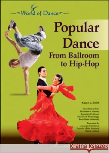 Popular Dance: From Ballroom to Hip-Hop Smith, Karen Lynn 9781604134841 Not Avail - książka