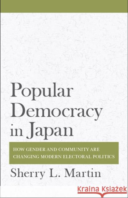 Popular Democracy in Japan Martin, Sherry L. 9780801449178 Cornell University Press - książka