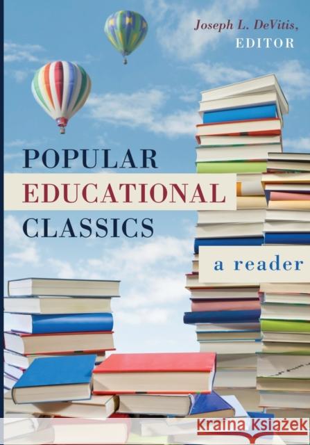 Popular Educational Classics: A Reader DeVitis, Joseph L. 9781433128332 Plang - książka