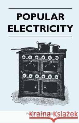 Popular Electricity Walter Hibbert 9781446509678 Read Books - książka