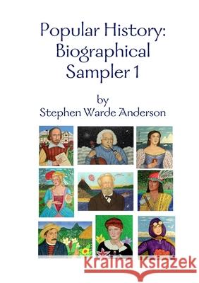 Popular History: Biographical Sampler 1 Stephen Warde Anderson 9780359852499 Lulu.com - książka