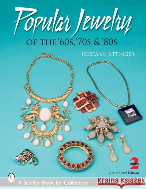 Popular Jewelry of the '60s, '70s & '80s  9780764324703 Schiffer Publishing - książka