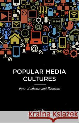 Popular Media Cultures: Fans, Audiences and Paratexts Geraghty, L. 9781137350367 Palgrave MacMillan - książka