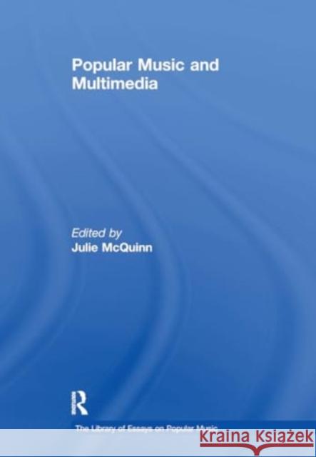 Popular Music and Multimedia Julie McQuinn 9781032918945 Routledge - książka