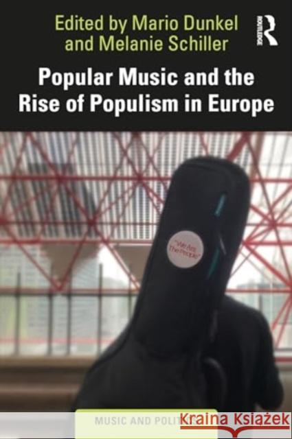 Popular Music and the Rise of Populism in Europe Mario Dunkel Melanie Schiller 9781032275239 Routledge - książka