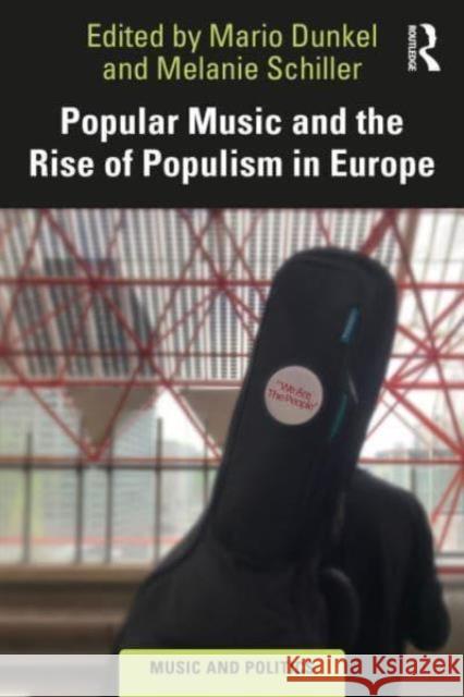Popular Music and the Rise of Populism in Europe Mario Dunkel Melanie Schiller 9781032276373 Routledge - książka