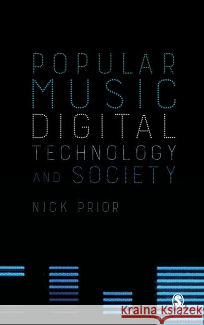 Popular Music, Digital Technology and Society Nick Prior   9781848600447 SAGE Publications Ltd - książka