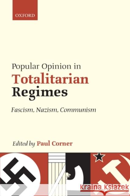 Popular Opinion in Totalitarian Regimes: Fascism, Nazism, Communism Corner, Paul 9780199566525 Oxford University Press - książka