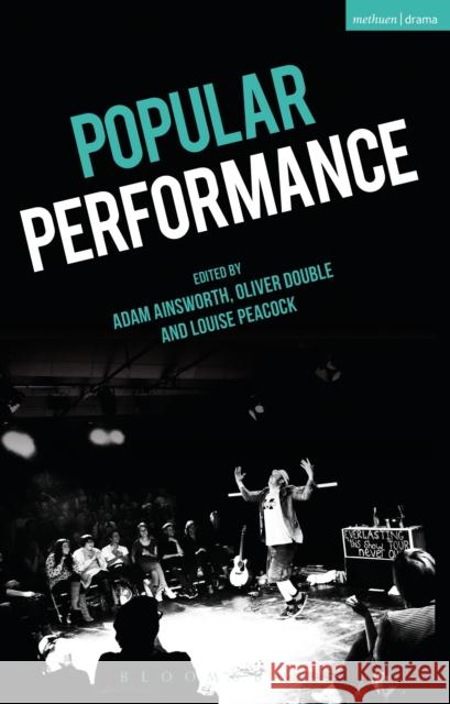 Popular Performance Adam Ainsworth, Oliver Double, Louise Peacock 9781350089686 Bloomsbury Academic (JL) - książka