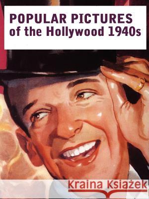 POPULAR PICTURES OF THE HOLLYWOOD 1940s John Reid 9781411617377 Lulu.com - książka