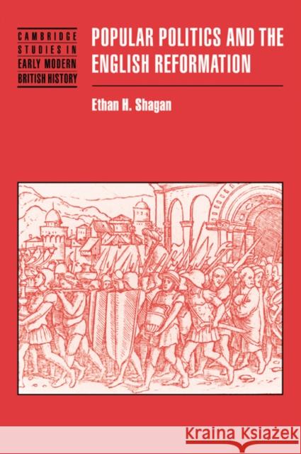 Popular Politics and the English Reformation Ethan H. Shagan Anthony Fletcher John Guy 9780521525558 Cambridge University Press - książka