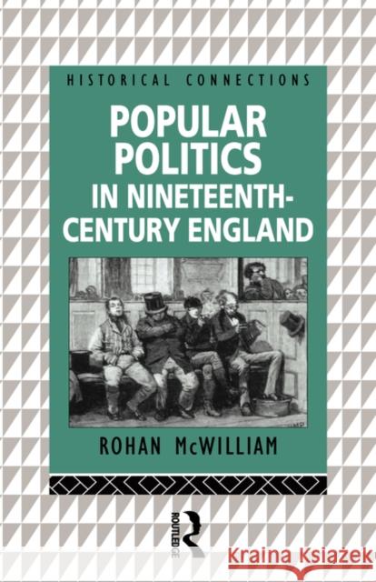 Popular Politics in Nineteenth Century England Rohan McWilliam 9780415186759 Routledge - książka