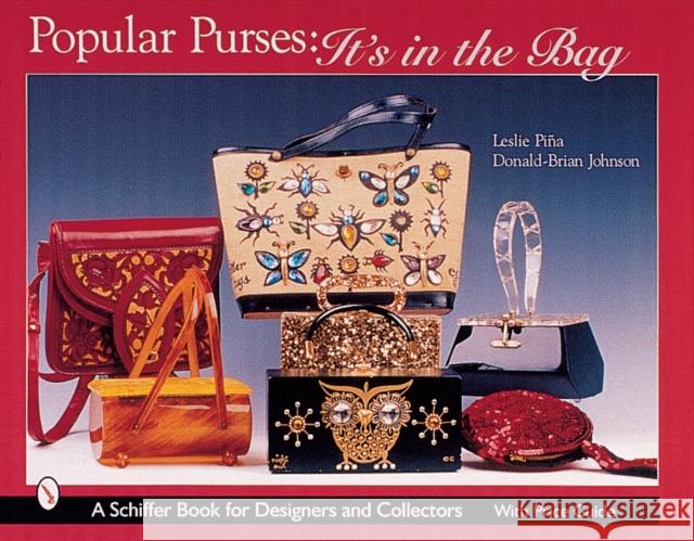 Popular Purses: It's in the Bag! Piña, Leslie 9780764312939 Schiffer Publishing - książka