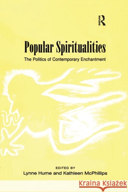 Popular Spiritualities: The Politics of Contemporary Enchantment Kathleen McPhillips Lynne Hume 9781032243566 Routledge - książka
