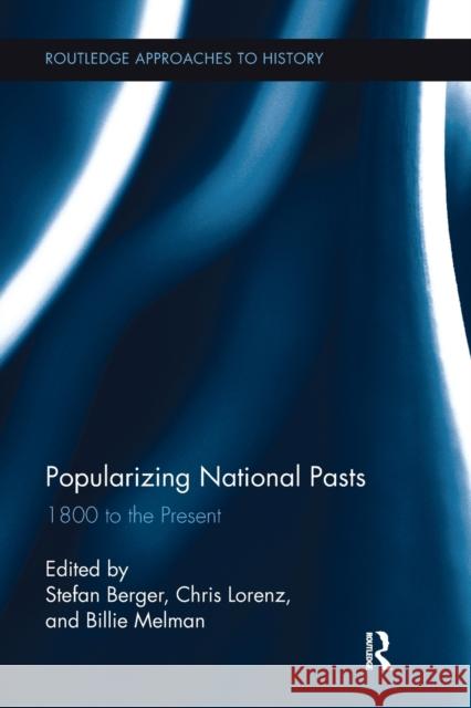 Popularizing National Pasts: 1800 to the Present  9781138118393 Taylor and Francis - książka