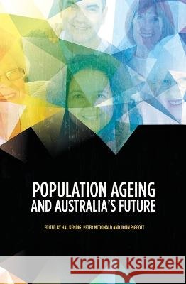 Population Ageing and Australia\'s Future Hal Kendig Peter McDonald John Piggott 9781760460662 Anu Press - książka