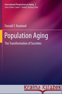 Population Aging: The Transformation of Societies Rowland, Donald T. 9789401782814 Springer - książka