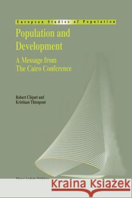 Population and Development: A Message from the Cairo Conference Cliquet, Robert L. 9789048146277 Not Avail - książka