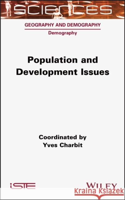 Population and Development Issues Yves Charbit 9781789450514 Wiley - książka