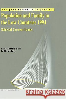 Population and Family in the Low Countries 1994: Selected Current Issues Van Den Brekel, Hans 9780792333968 Kluwer Academic Publishers - książka