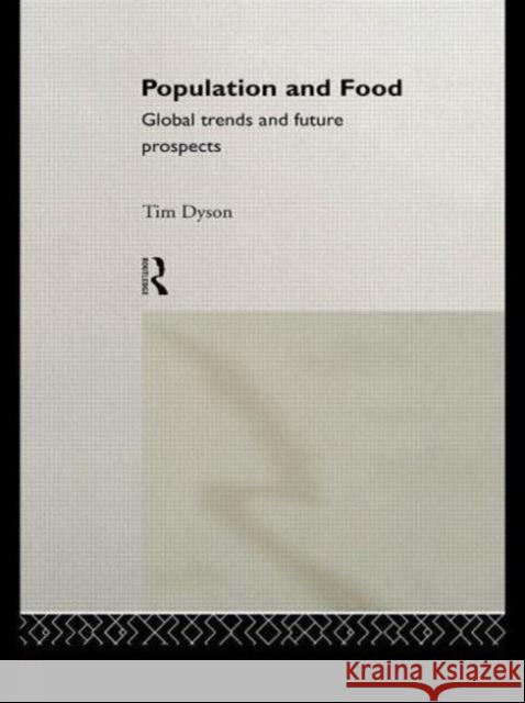 Population and Food: Global Trends and Future Prospects Dyson, Tim 9780415119757 Routledge - książka