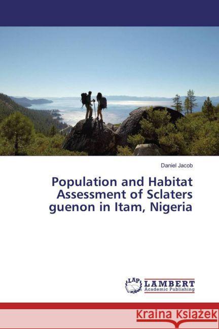 Population and Habitat Assessment of Sclaters guenon in Itam, Nigeria Jacob, Daniel 9783659919602 LAP Lambert Academic Publishing - książka