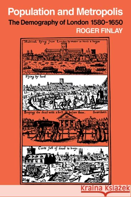 Population and Metropolis: The Demography of London 1580-1650 Finlay, Roger 9780521103145 Cambridge University Press - książka