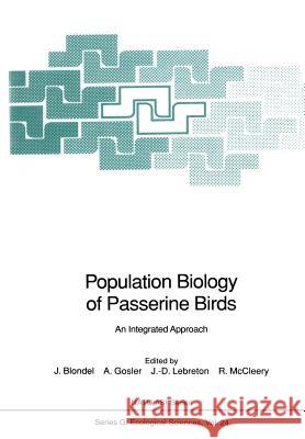 Population Biology of Passerine Birds: An Integrated Approach Blondel, Jacques 9783540517597 Springer - książka