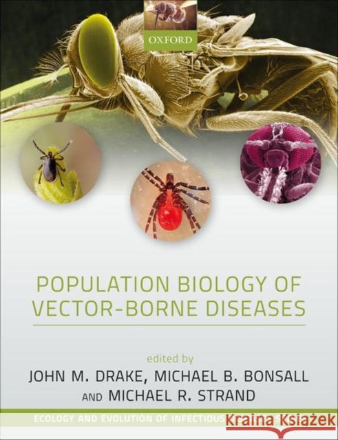 Population Biology of Vector-Borne Diseases John M. Drake Michael Bonsall Michael Strand 9780198853251 Oxford University Press, USA - książka