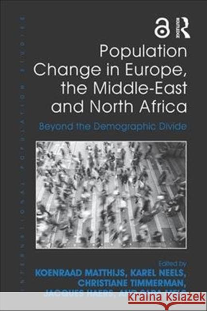 Population Change in Europe, the Middle-East and North Africa: Beyond the Demographic Divide Koenraad Matthijs Karel Neels Christiane Timmerman 9781138546752 Routledge - książka
