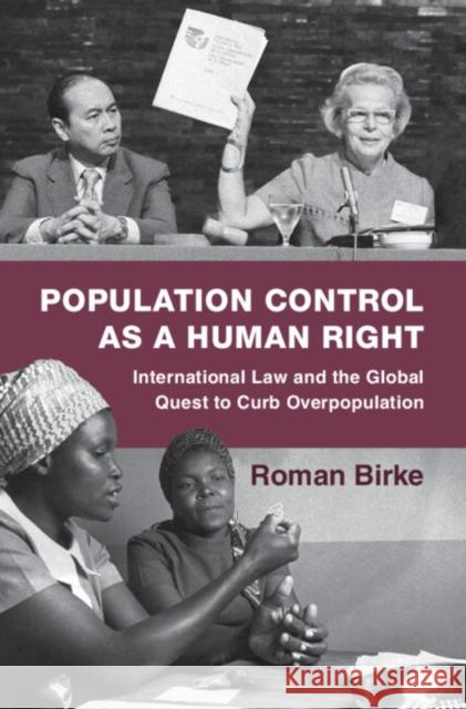 Population Control as a Human Right: International Law and the Global Quest to Curb Overpopulation Roman (Dublin City University) Birke 9781009601160 Cambridge University Press - książka