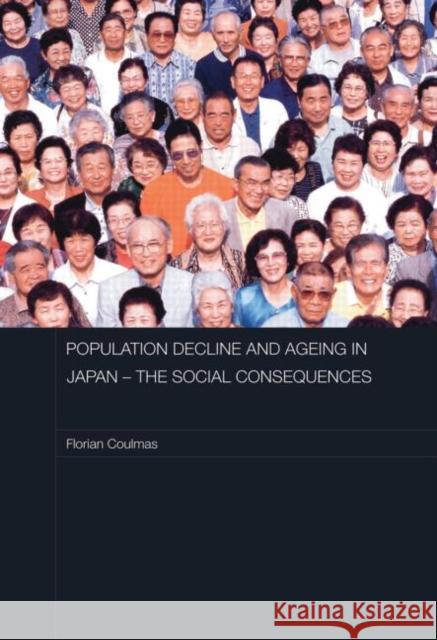 Population Decline and Ageing in Japan: The Social Consequences Coulmas, Florian 9780415480116 Taylor & Francis - książka