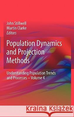 Population Dynamics and Projection Methods John Stillwell Martin Clarke 9789048189298 Springer - książka