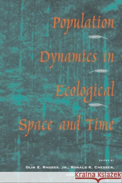 Population Dynamics in Ecological Space and Time Olin E., Jr. Rhodes Michael H. Smith Ronald K. Chesser 9780226710587 University of Chicago Press - książka