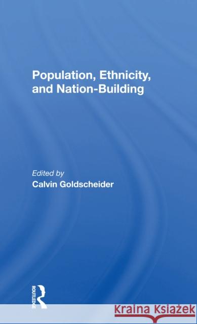 Population, Ethnicity, and Nation-Building Goldscheider, Calvin 9780367299354 Routledge - książka