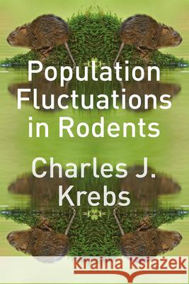 Population Fluctuations in Rodents Charles J. Krebs 9780226010359 University of Chicago Press - książka