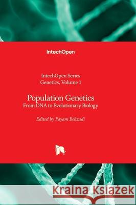 Population Genetics - From DNA to Evolutionary Biology Kenji Ikehara Payam Behzadi 9780850140576 Intechopen - książka