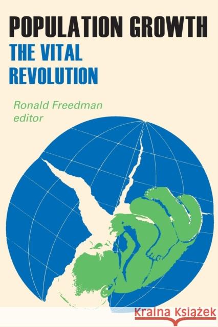 Population Growth : The Vital Revolution Ronald Freedman 9780202361963 Aldine - książka