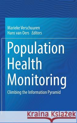 Population Health Monitoring: Climbing the Information Pyramid Verschuuren, Marieke 9783319765617 Springer - książka