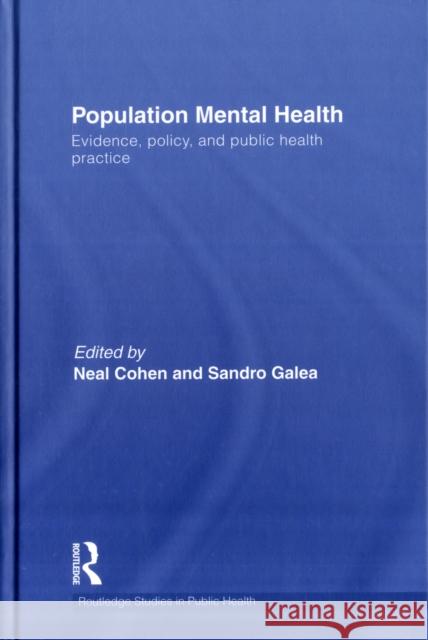 Population Mental Health: Evidence, Policy, and Public Health Practice Cohen, Neal 9780415779210 Taylor and Francis - książka