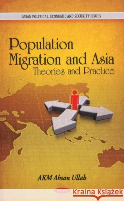 Population Migration & Asia: Theories & Practice AKM Ahsan Ullah 9781616689629 Nova Science Publishers Inc - książka