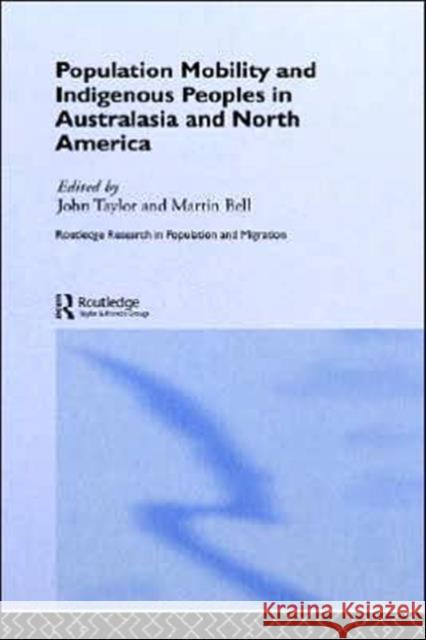 Population Mobility and Indigenous Peoples in Australasia and North America John Taylor Martin Bell 9780415224307 Routledge - książka