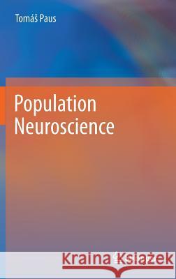 Population Neuroscience Paus, Tomas 9783642364495  - książka