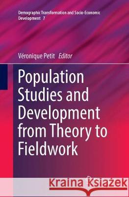 Population Studies and Development from Theory to Fieldwork Veronique Petit 9783319871592 Springer - książka