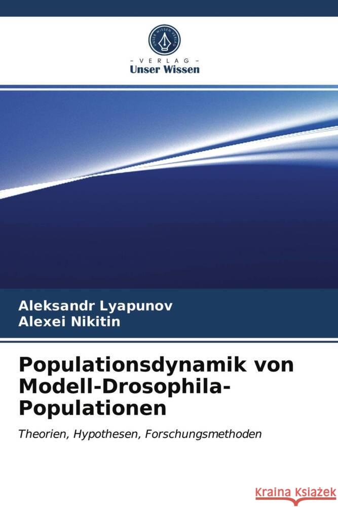 Populationsdynamik von Modell-Drosophila-Populationen Lyapunov, Aleksandr, Nikitin, Alexei 9786203689181 Verlag Unser Wissen - książka