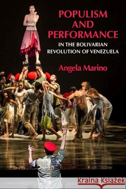 Populism and Performance in the Bolivarian Revolution of Venezuela Angela Marino 9780810136731 Northwestern University Press - książka